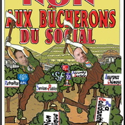 non aux bûcherons du social